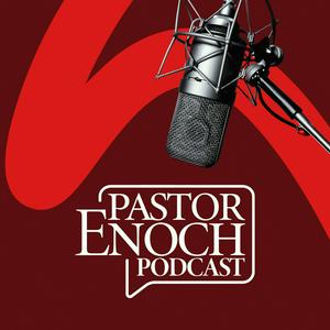 Pastor Enoch Podcast
