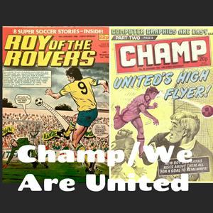 "Champ/We Are United" - British football comics