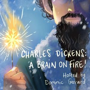 Listen to Charles Dickens: A Brain on Fire! 🔥 in the App