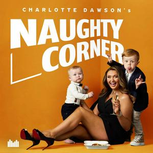 Listen to Charlotte Dawson's Naughty Corner in the App