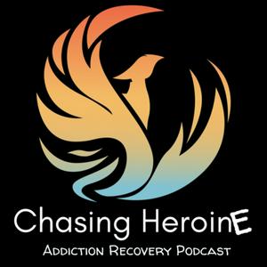 Listen to Chasing Heroine: Addiction Recovery and Sobriety in the App