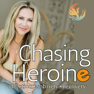 Chasing Heroine: Addiction Recovery and Sobriety