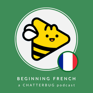 Listen to Chatterbug Beginner French in the App