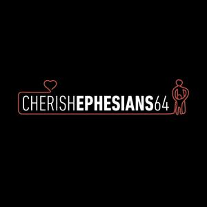 Cherish Ephesians 6:4