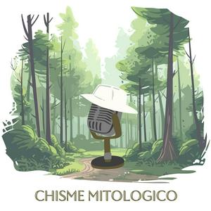 Listen to Chisme Mitológico in the App