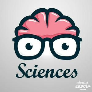 Listen to Choses à Savoir SCIENCES in the App