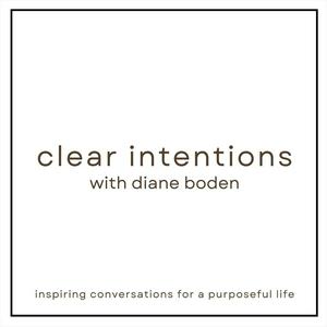 Clear Intentions with Diane Boden