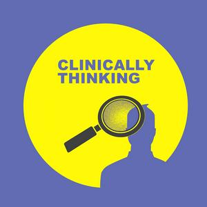 Listen to Clinically Thinking in the App