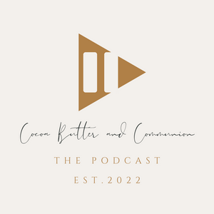 Cocoa Butter and Communion