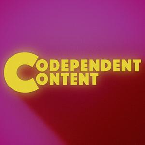 Codependent Content
