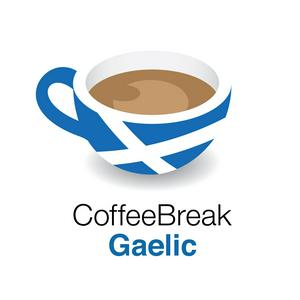 Listen to Coffee Break Gaelic - learn Scottish Gaelic on your Coffee Break in the App