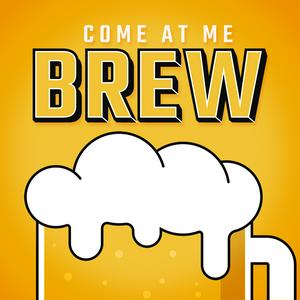 Listen to Come At Me Brew in the App