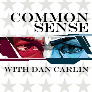 Listen to Common Sense with Dan Carlin in the App