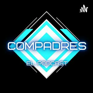 Compadres El Podcast