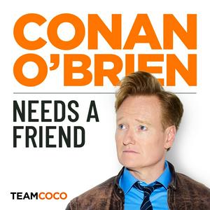 Listen to Conan O’Brien Needs A Friend in the App