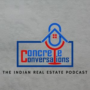 Listen to Concrete Conversations - The Indian Real Estate Podcast in the App