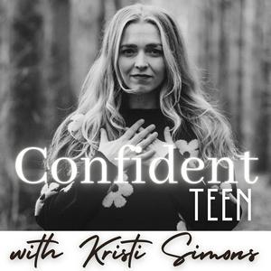 Listen to Confident Teen Podcast in the App