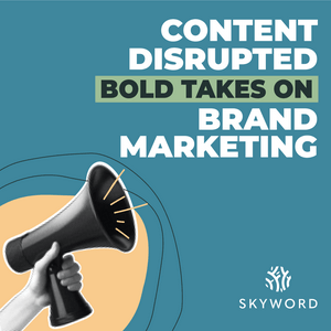 Listen to Content Disrupted: Bold Takes on Brand Marketing in the App