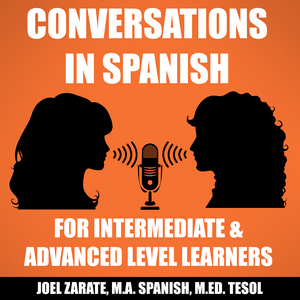 Listen to Conversations in Spanish: Intermediate Spanish & Advanced Spanish in the App