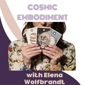 Listen to Cosmic Embodiment: Tarot Readings | Intuitive Insights in the App