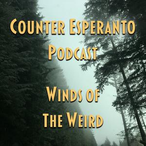 Listen to Counter Esperanto Podcast: Winds Of The Weird in the App