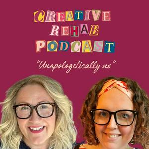 Listen to Creative Rehab in the App