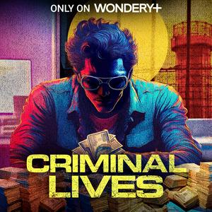 Listen to Criminal Lives in the App