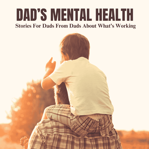 Dad's Mental Health