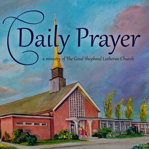 Listen to Daily Prayer from the Good Shepherd Lutheran Church in the App