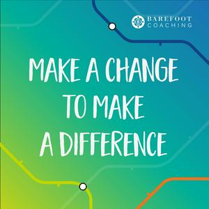 Make a Change to Make a Difference