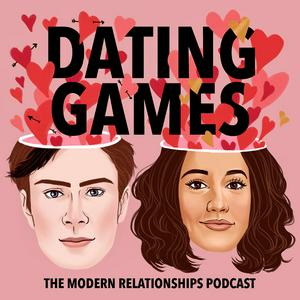 Listen to Dating Games - The Modern Relationships Podcast in the App