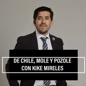 Listen to Kike Mireles 🌶️ De Chile, Mole y Pozole in the App