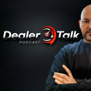 Listen to DEALER TALK in the App