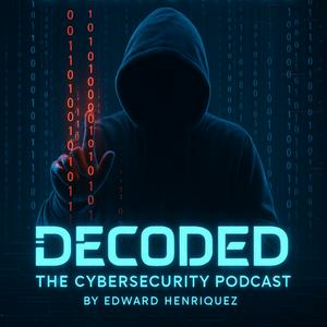 Decoded: The Cybersecurity Podcast