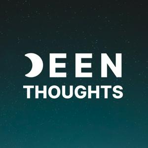 Listen to Deen Thoughtss in the App