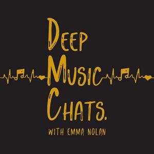 Deep Music Chats with Emma Nolan