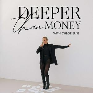 Listen to Deeper Than Money in the App