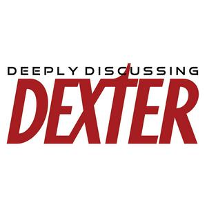 Listen to Deeply Discussing Dexter in the App