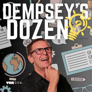 Listen to Dempsey's Dozen in the App