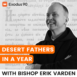 Listen to Desert Fathers in a Year (with Bishop Erik Varden) in the App