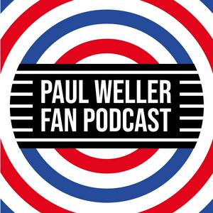 Listen to Paul Weller Fan Podcast in the App