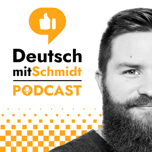 Listen to Deutsch mit Schmidt | Advanced German Language Learning Podcast ( B1 / B2 / C1 / C2 ) in the App