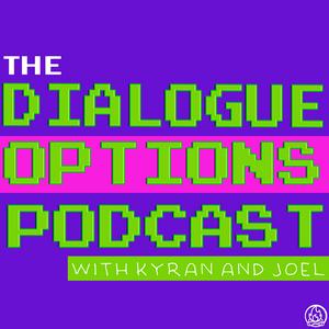 Dialogue Options-A Video Games Podcast