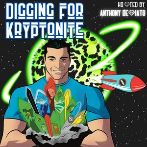 Listen to Digging for Kryptonite: A Superman Fan Journey in the App