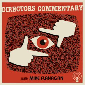 Listen to Directors Commentary with Mike Flanagan in the App