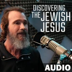 Listen to Discovering The Jewish Jesus Audio Podcast in the App