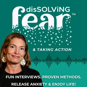 disSOLViNG Fear and Taking Action