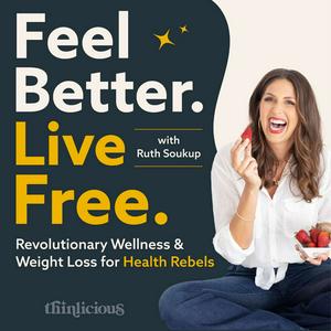 Listen to Feel Better. Live Free. | Healthy Weight Loss & Wellness for Midlife Women in the App