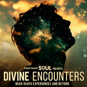 Listen to Divine Encounters: Near-Death Experiences (NDE) & Beyond in the App