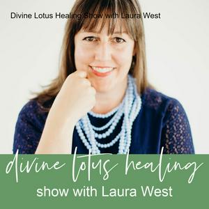 Listen to Divine Lotus Healing Show with Laura West in the App